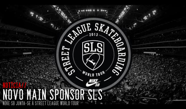 267NIKE SB novo main sponsor da Street League