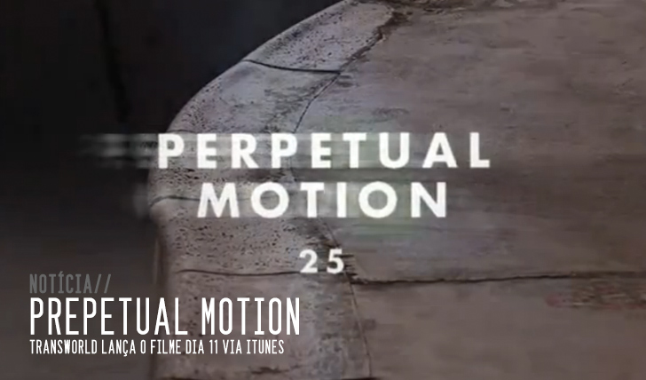 122Novo Video TRANSWORLD – PERPETUAL MOTION