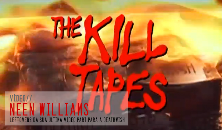 1463Deathwish Video Kill Tapes – Neen Williams || 1:39