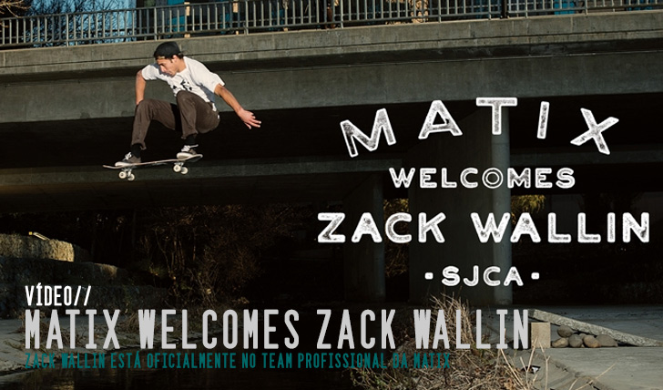 2304Matix Clothing welcomes Zack Wallin || 1:06