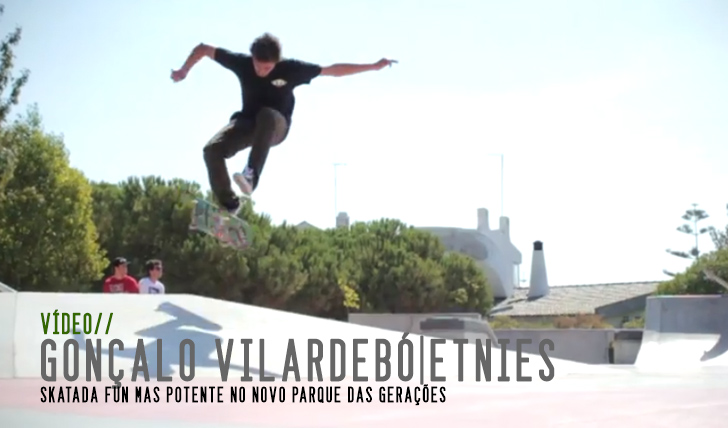 2895Etnies Portugal – Gonçalo Vilardebó – Skatepark Session || 1:43