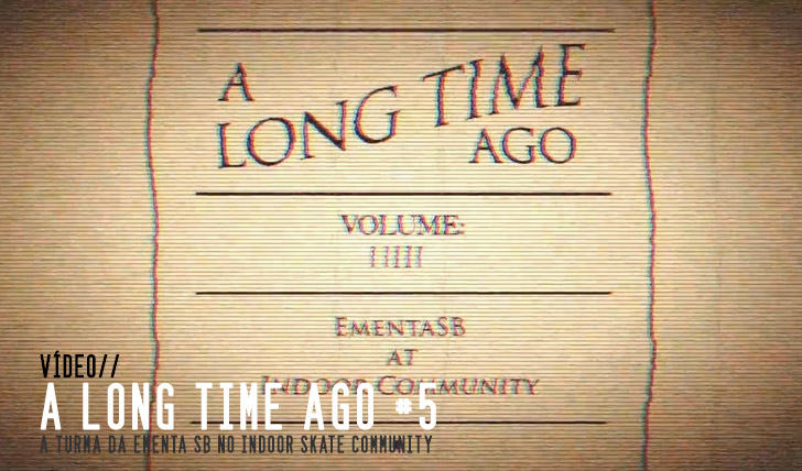 4496A Long Time Ago #5|Ementa SB|| 2:39