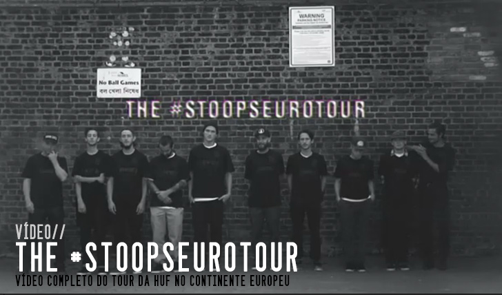 5475HUF: Stoops Euro Tour full video || 14:17