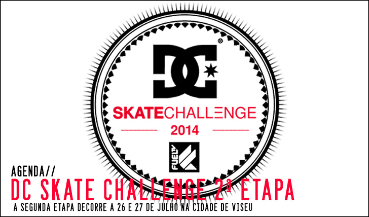 6566DC Skate Challenge|2ª etapa Viseu 26 e 27 de Julho