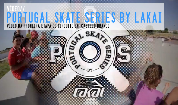 6497Portugal Skate Series by LAKAI|Vídeo etapa Castelo Branco || 4:25