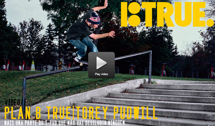 8198Torey Pudwill’s “True” Part||7:38