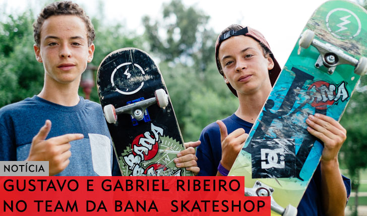 9907Gustavo e Gabriel Ribeiro no team da BANA Skateshop