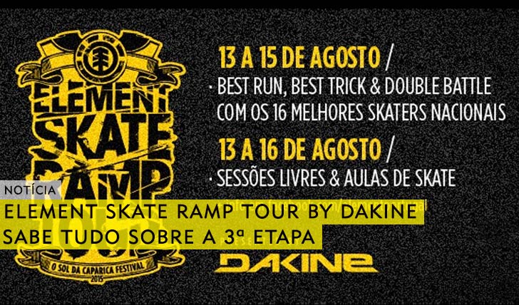 10536ELEMENT Skate Ramp Tour by DAKINE|Sabe tudo sobre3ª etapa no festival O Sol da Caparica
