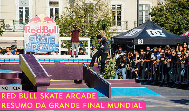 10964RED BULL Skate Arcade|Resumo da grande final em Lisboa