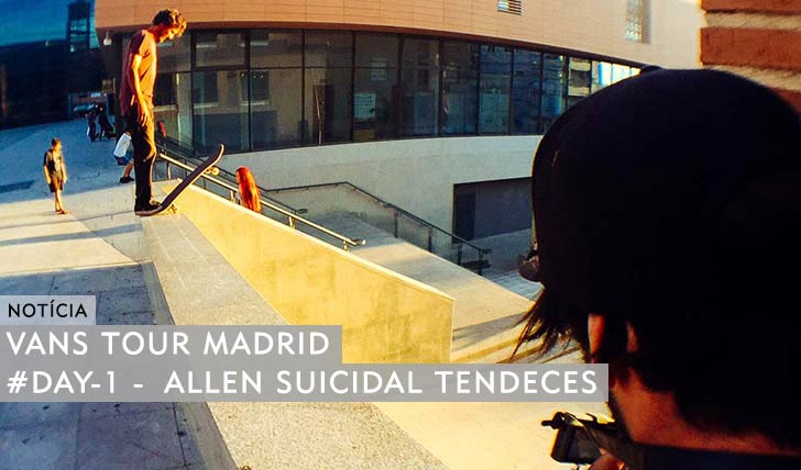 10884VANS TOUR MADRID|#DAY1_Allen Suicidal Tendences