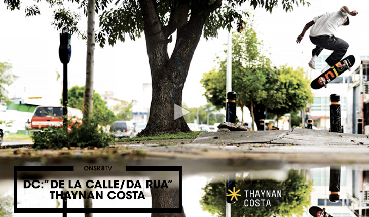 11409DC SHOES: De La Calle/Da Rua|Thaynan Costa||3:12