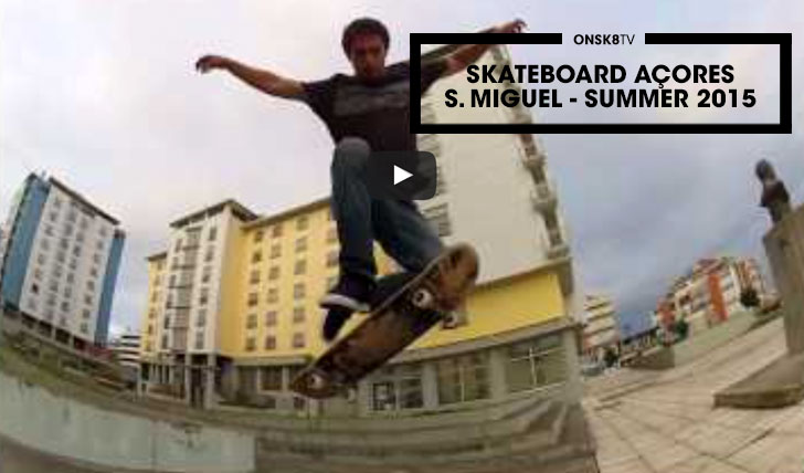 11900Skateboard Açores S.Miguel|Verão 2015||2:16