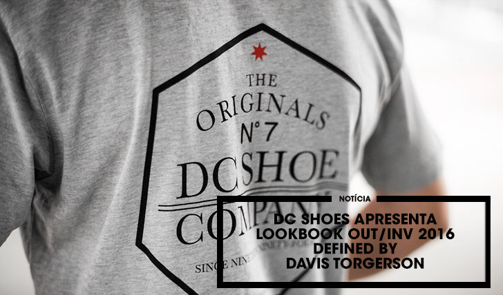 13405DC SHOES Apresenta lookbook OUT-INV 2016 Defined by Davis Torgerson