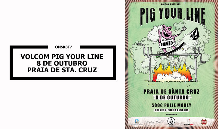 13626Volcom Pig Your Line|8 Out Praia de Sta. Cruz