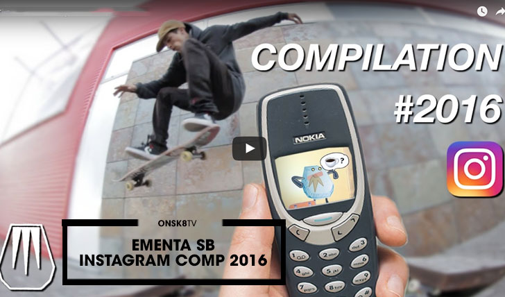 13975Ementa SB – Instagram Compilation 2016||5:31