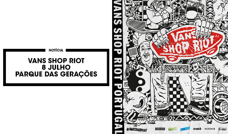 14885VANS Shop Riot|8 Jul Parque das Gerações
