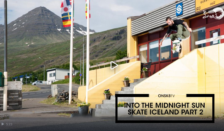 16117INTO THE MIDNIGHT SUN, SKATE ICELAND PART 2||5:16