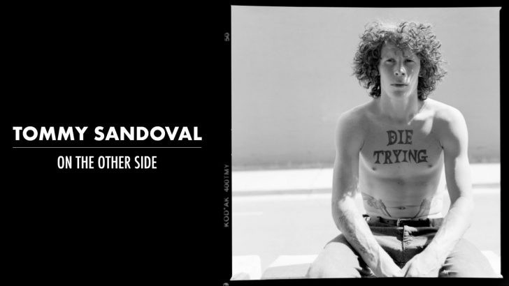19155TOMMY SANDOVAL | ON THE OTHER SIDE | MINI DOCUMENTARY||17:25